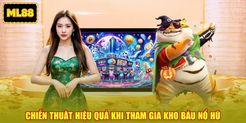 Chiến thuật hiệu quả khi tham gia kho báu nổ hũ Chiến thuật hiệu quả khi tham gia kho báu nổ hũ