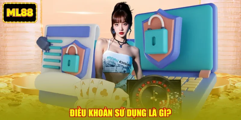Điều khoản sử dụng là gì? Điều khoản sử dụng là gì?